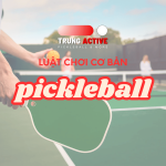 luat-choi-pickleball-co-ban-trungactive
